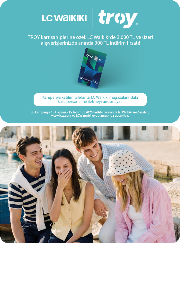TROY ile LC Waikiki’de 300 TL İndirim Fırsatı!
